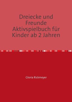 Dreiecke und Freunde von Rickmeyer,  Gloria