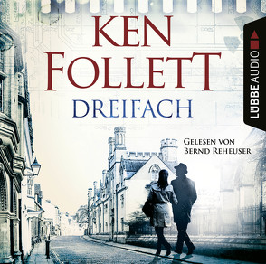 Dreifach von Follett,  Ken, Reheuser,  Bernd