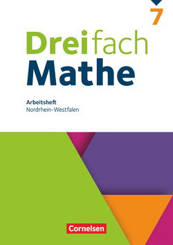 Dreifach Mathe – Nordrhein-Westfalen – 7. Schuljahr von Tippel,  Christina, Wieczorek,  Hanno, Yurt,  Mesut