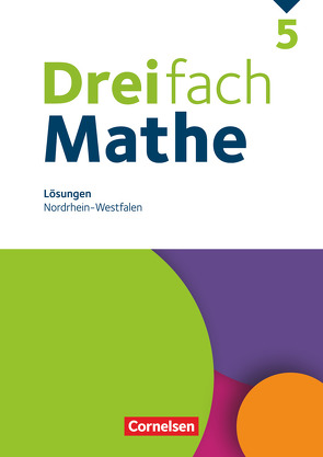 Dreifach Mathe – Nordrhein-Westfalen – Ausgabe 2020 – 5. Schuljahr von Buchmann,  Anja, Egan,  Ute, Grebe,  Michèle, Heckner,  Klaus, Kaste,  Tim, Neumann,  Jana, Otte,  Carmen, Simon,  Ariane, Stein,  Godehard, Verhoeven,  Martina, Weecks,  Jacqueline, Wennekers,  Udo