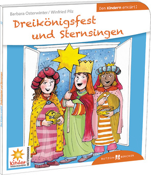Dreikönigsfest und Sternsingen den Kindern erklärt von Salmen-Legler,  Anna