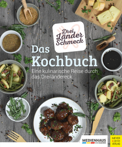 Dreiländerschmeck – Das Kochbuch
