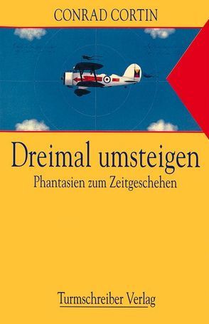 Dreimal umsteigen von Cortin,  Conrad, Eder,  Franz