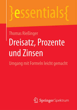 Dreisatz, Prozente und Zinsen von Rießinger,  Thomas