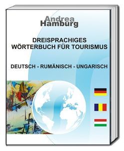 Dreisprachiges Wörterbuch für Tourismus von Hamburg,  Andrea