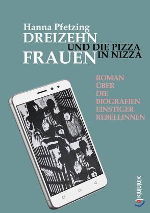 Dreizehn Frauen und die Pizza in Nizza von Pfetzing,  Hanna