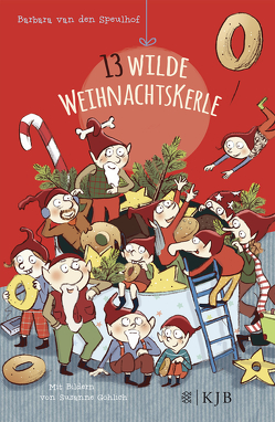 Dreizehn wilde Weihnachtskerle von Göhlich,  Susanne, Speulhof,  Barbara van den