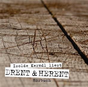 Drent & Herent von Kerndl,  Isolde