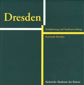 Dresden von Behnisch,  Günter, Durth,  Werner, Glaser,  Gerhard, Just,  Gunter, Michael,  Klaus, Paul,  Jürgen, Walter,  Jörn