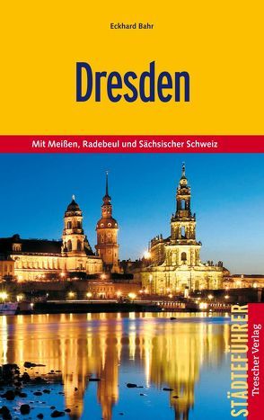 Reiseführer Dresden von Bahr,  Eckhard