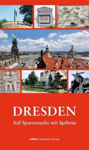 Dresden – Auf Spurensuche mit Igeltour