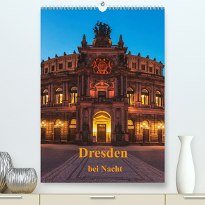 Dresden bei Nacht (Premium, hochwertiger DIN A2 Wandkalender 2022, Kunstdruck in Hochglanz) von Kirsch,  Gunter
