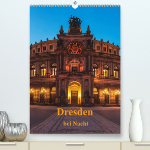 Dresden bei Nacht (Premium, hochwertiger DIN A2 Wandkalender 2023, Kunstdruck in Hochglanz) von Kirsch,  Gunter