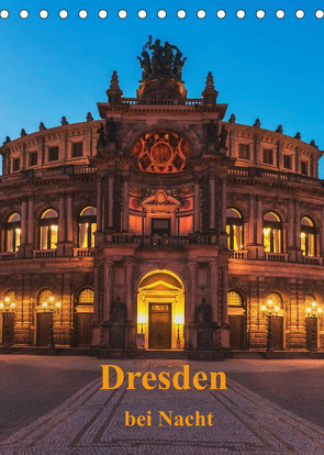 Dresden bei Nacht (Tischkalender 2022 DIN A5 hoch) von Kirsch,  Gunter