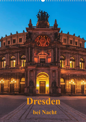 Dresden bei Nacht (Wandkalender 2022 DIN A2 hoch) von Kirsch,  Gunter