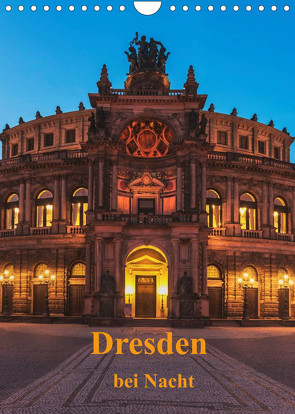 Dresden bei Nacht (Wandkalender 2022 DIN A4 hoch) von Kirsch,  Gunter