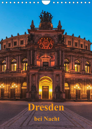 Dresden bei Nacht (Wandkalender 2023 DIN A4 hoch) von Kirsch,  Gunter