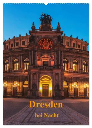 Dresden bei Nacht (Wandkalender 2024 DIN A2 hoch), CALVENDO Monatskalender von Kirsch,  Gunter