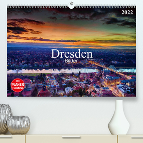 Dresden Bilder 2022 (Premium, hochwertiger DIN A2 Wandkalender 2022, Kunstdruck in Hochglanz) von Meutzner,  Dirk