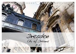 Dresden / City of Dreams (Wandkalender 2024 DIN A4 quer), CALVENDO Monatskalender von Meutzner,  Dirk