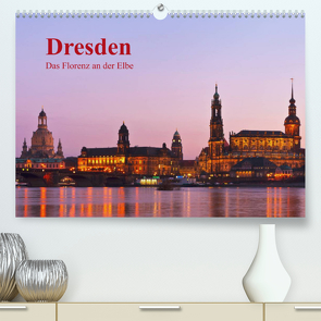 Dresden, das Florenz an der Elbe (Premium, hochwertiger DIN A2 Wandkalender 2023, Kunstdruck in Hochglanz) von Kirsch,  Gunter