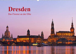 Dresden, das Florenz an der Elbe (Wandkalender 2023 DIN A2 quer) von Kirsch,  Gunter