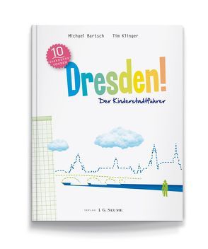 Dresden! Der Kinderstadtführer von Bartsch,  Michael, Klinger,  Tim