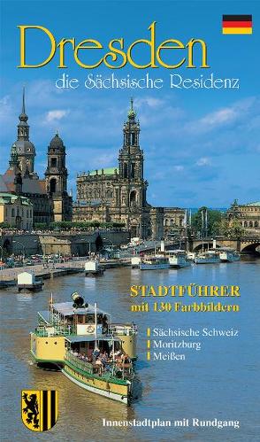 Stadtführer Dresden – die Sächsische Residenz von Berthold,  Dietmar, Kootz,  Wolfgang