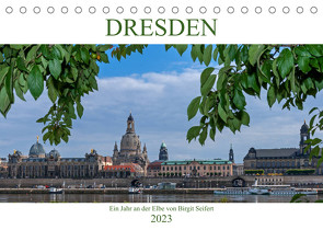 Dresden, ein Jahr an der Elbe (Tischkalender 2023 DIN A5 quer) von Seifert,  Birgit