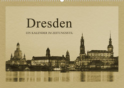 Dresden – Ein Kalender im Zeitungsstil (Wandkalender 2023 DIN A2 quer) von Kirsch,  Gunter