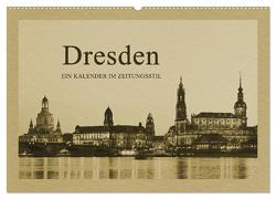 Dresden – Ein Kalender im Zeitungsstil (Wandkalender 2024 DIN A2 quer), CALVENDO Monatskalender von Kirsch,  Gunter