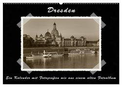 Dresden – Ein Kalender mit Fotografien wie aus einem alten Fotoalbum (Wandkalender 2024 DIN A2 quer), CALVENDO Monatskalender von Kirsch,  Gunter