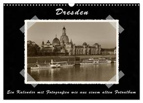 Dresden – Ein Kalender mit Fotografien wie aus einem alten Fotoalbum (Wandkalender 2024 DIN A3 quer), CALVENDO Monatskalender von Kirsch,  Gunter
