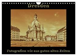 Dresden – Fotografien wie aus guten alten Zeiten (Wandkalender 2024 DIN A4 quer), CALVENDO Monatskalender von Kirsch,  Gunter