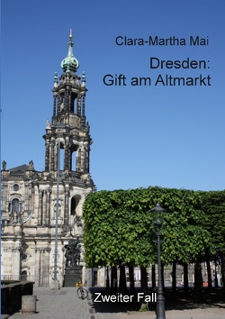 Dresden Gift am Altmarkt von Mai,  Clara-Martha