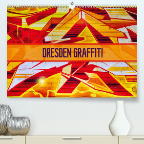 Dresden Graffiti (Premium, hochwertiger DIN A2 Wandkalender 2021, Kunstdruck in Hochglanz) von Meutzner,  Dirk