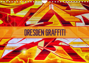 Dresden Graffiti (Wandkalender 2023 DIN A4 quer) von Meutzner,  Dirk