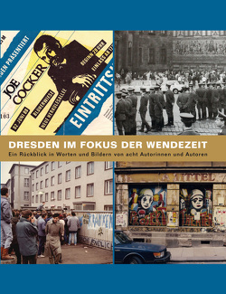 Dresden im Focus der Wendezeit von Schmidt,  Michael