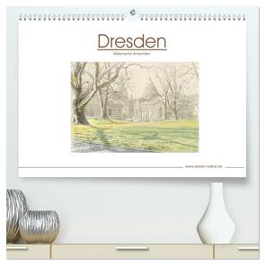 Dresden – Malerische Ansichten (hochwertiger Premium Wandkalender 2024 DIN A2 quer), Kunstdruck in Hochglanz von Netkal,  Atelier