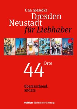 Dresden Neustadt für Liebhaber von Böhlig,  Stefan, Giesecke,  Una