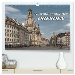 Dresden, Nostalgiekalender (hochwertiger Premium Wandkalender 2024 DIN A2 quer), Kunstdruck in Hochglanz von Seifert,  Birgit