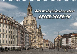 Dresden, Nostalgiekalender (Wandkalender 2023 DIN A2 quer) von Seifert,  Birgit