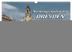 Dresden, Nostalgiekalender (Wandkalender 2024 DIN A3 quer), CALVENDO Monatskalender von Seifert,  Birgit