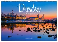 Dresden – Perle des Barock (Wandkalender 2024 DIN A2 quer), CALVENDO Monatskalender von Becker,  Stefan