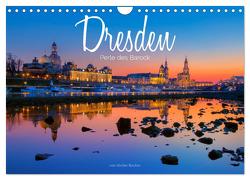 Dresden – Perle des Barock (Wandkalender 2024 DIN A4 quer), CALVENDO Monatskalender von Becker,  Stefan