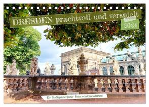 Dresden prachtvoll und verspielt (Tischkalender 2024 DIN A5 quer), CALVENDO Monatskalender von Kruse,  Gisela