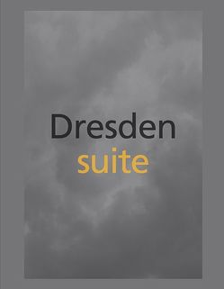 Dresden suite von Dannowski,  Katja, Gnaudschun,  Göran, Hesse,  Kai-Olaf, Sachsse,  Rolf