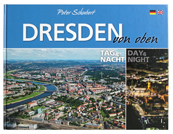 Dresden von oben – Tag und Nacht von Schubert,  Peter