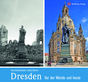 Dresden vor der Wende und heute von Dittrich,  Sylvio, Schieferdecker,  Uwe