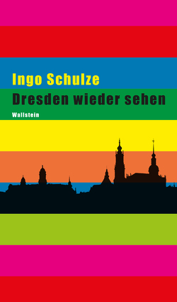 Dresden wieder sehen von Braun,  Volker, Schulze,  Ingo